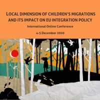 We have started registration for the online Conference Local dimension of children’s migrations and its impact on EU integration policy, 4-5 December 2020